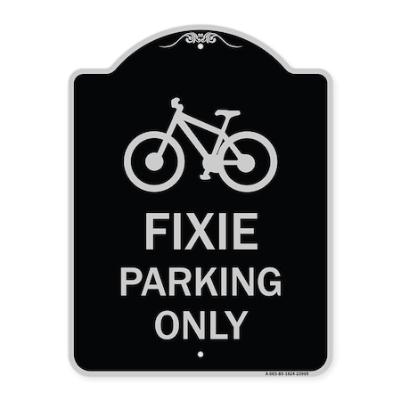Signmission Fixie Parking Only Heavy-Gauge Aluminum Architectural Sign, 18" L, 24" H, BS-1824-23965 A-DES-BS-1824-23965